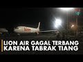 Lion Air Bengkulu-Jakarta Tabrak Tiang