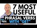 7 MOST USEFUL English Phrasal Verbs with "GET"! - Learn English Phrasal Verbs