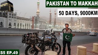 ARRIVING IN MAKKAH FROM MADINA 🇸🇦 | S05 EP.49 | PAKISTAN TO SAUDI ARABIA MOTORCYCLE TOUR