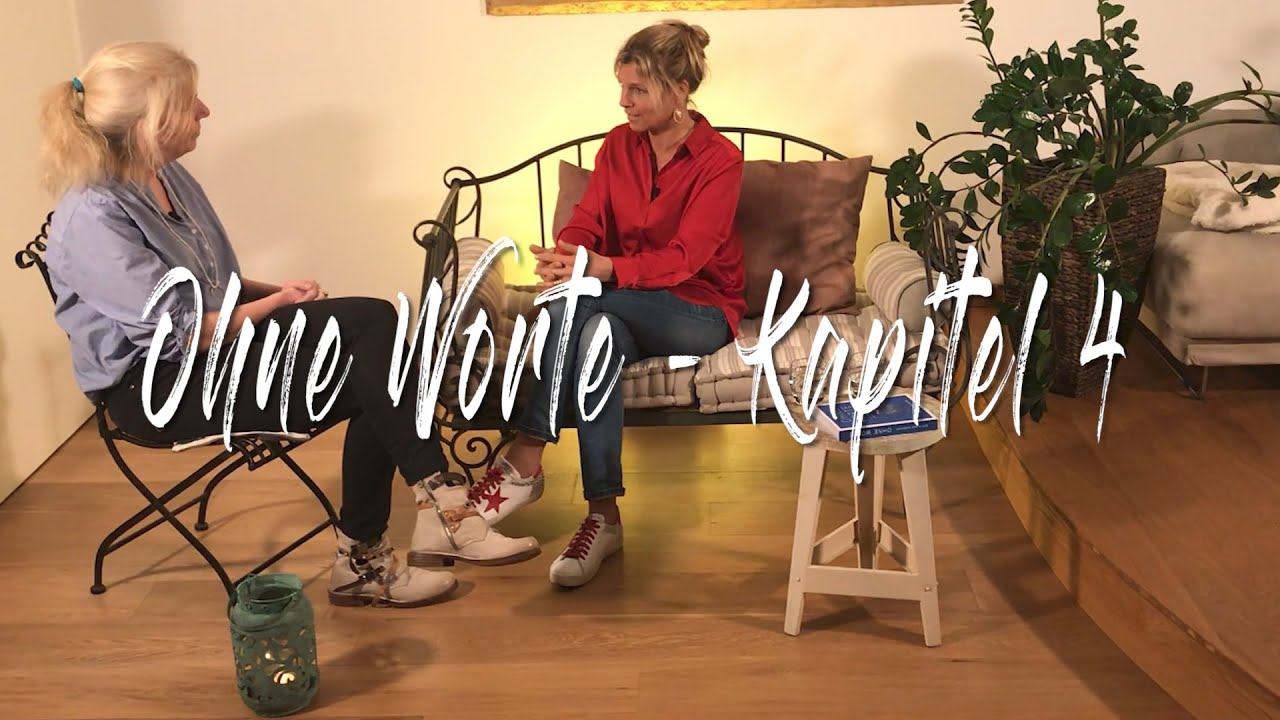 "Ohne Worte - Auf dem Weg in deine eigene Authentizität" - Kapitel 4 mit Christiane Hansmann