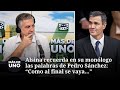 Alsina recuerda en su monólogo las palabras de Pedro Sánchez: "Como al final se vaya..." image