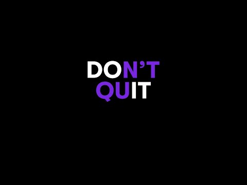 👉 Don't quit — Do it!