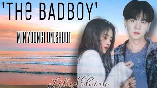 FF BTS Min Yoongi Oneshoot 'The Badboy' #bts