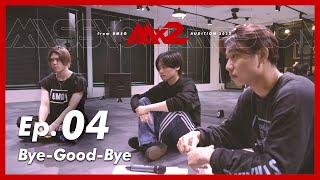 【MISSIONx2】Ep.04 / Bye-Good-Bye