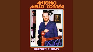 Video thumbnail of "António Mello Corrêa - Quentes e Boas"