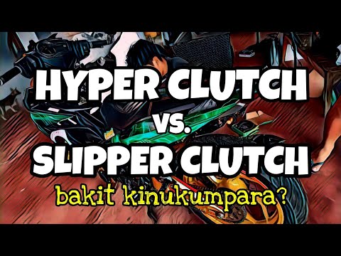 HYPER VS SLIPPER CLUTCH - ALIN ANG LAMANG?