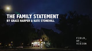 Field of Vision - The Family Statement