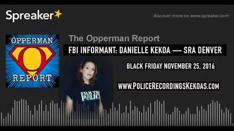 The Opperman Report: FBI Informant Danielle Kekoa ...