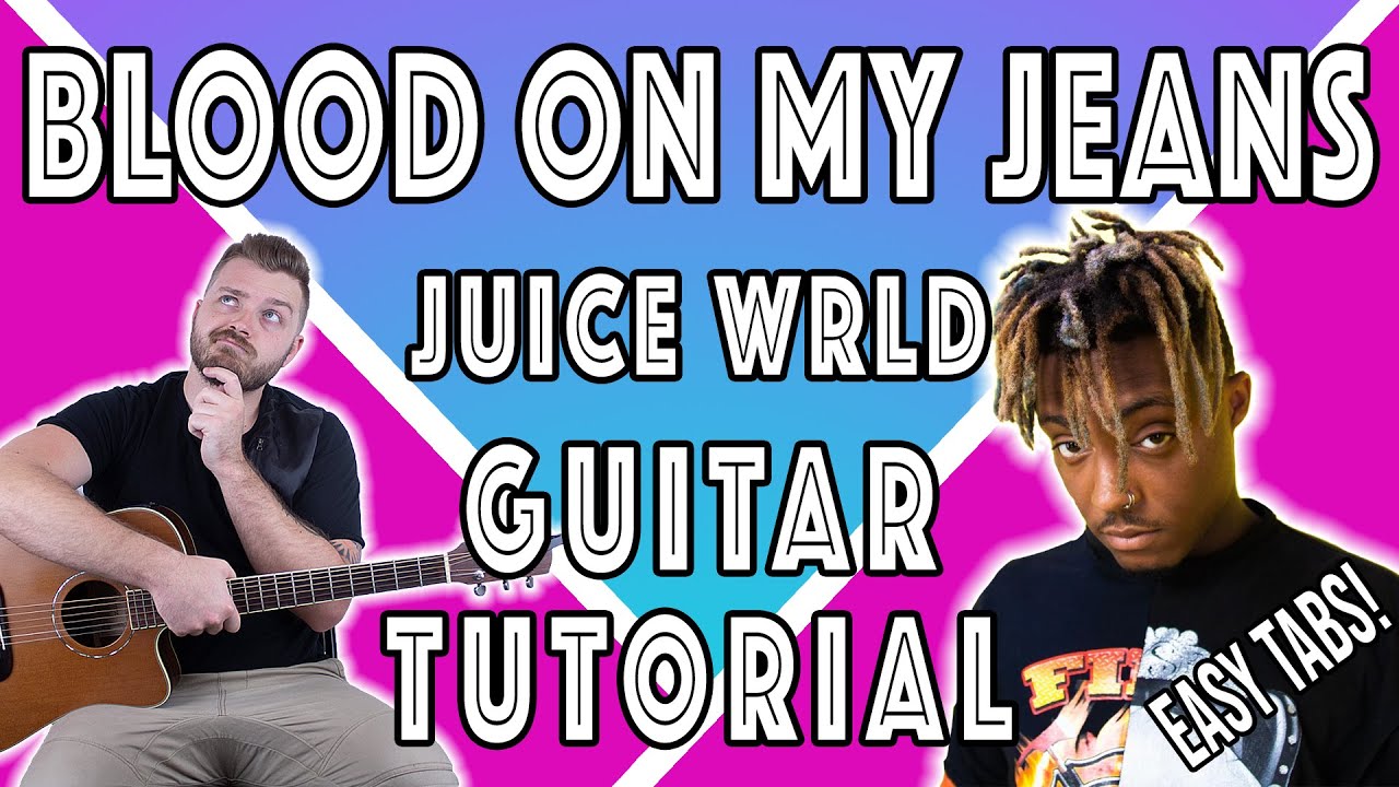 Juice WRLD - "Blood On My Jeans" Guitar Tutorial | EASY Guitar Chords