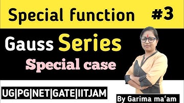 M.Sc-pre, math, special function, Part-3rd, special case of gauss series by garima mam