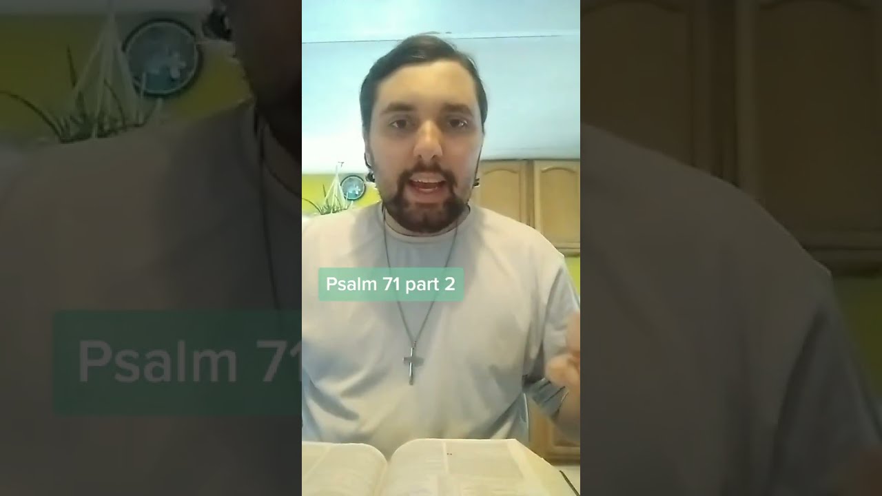 Psalm 71 Part 2