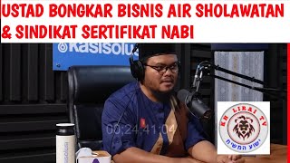 🔴OMG...USTAD BONGKAR BISNIS AIR SHOLAWATAN DAN SERTIFIKAT HABIB