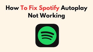How To Fix Spotify Autoplay Not Working
