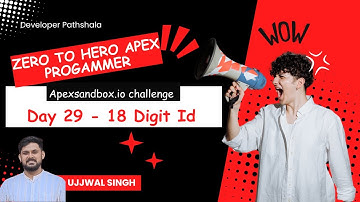 Day 29 Cracking the code | 18 Digit ID | ApexSandbox.io | Apex Programming | Salesforce #salesforce