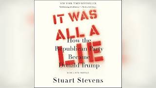 It Was All a Lie: How the Republican Party Became Donald Trump | Audiobook Sample