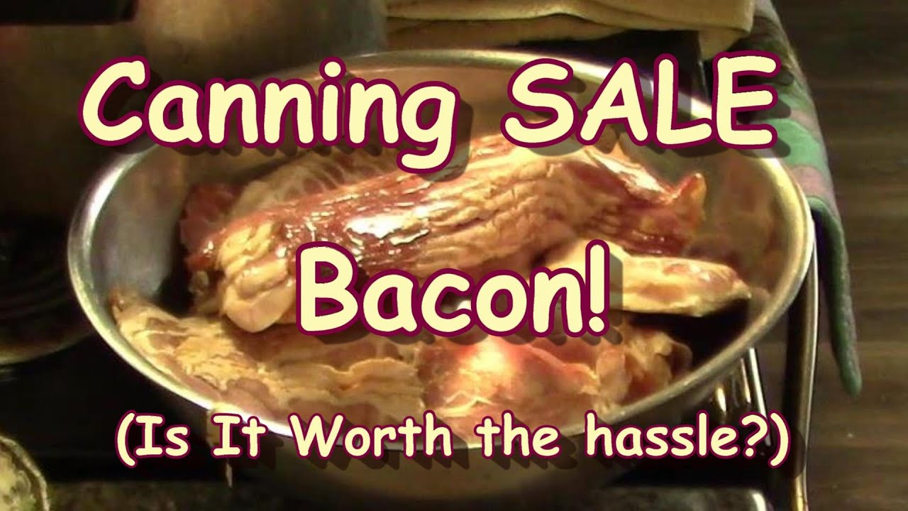 Canning Bacon With BONUS Footage YouTube