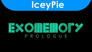 EXOMEMORY: Prologue (IceyDirect Teaser)