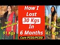 How I Lost 30 Kgs & Cure PCOS/PCOD | Weight Loss Transformation & Motivation Tips | Fat to Fab