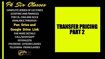 TRANSFER PRICING LECTURE SERIES   PART 2