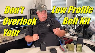 Things are getting weird. Don't overlook your Low Profile Belt Kit.