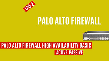 Palo Alto Firewall High Availability: Basic Active/Passive Setup