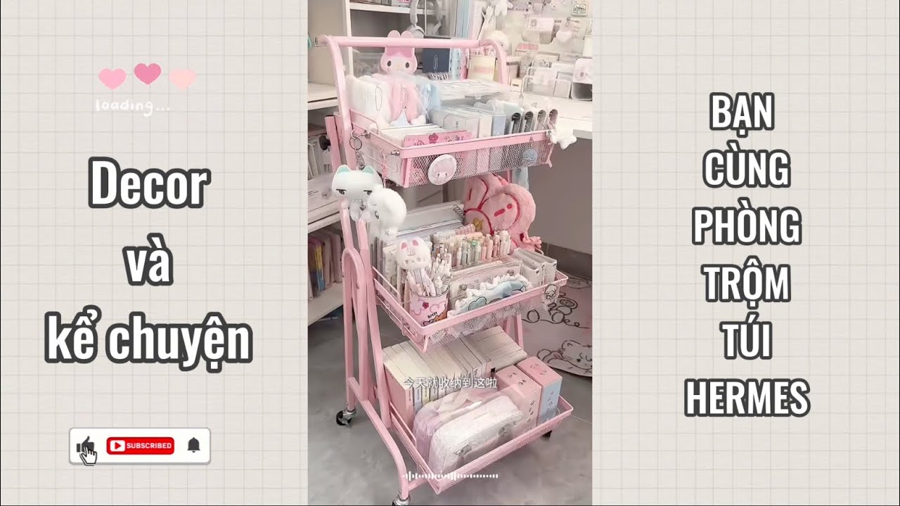 Decor và kể chuyện || BẠN CÙNG PHÒNG TRỘM TÚI HERMES CỦA TÔI ĐI QUYÊN GÓP || Lieliedayy 🔮🧸