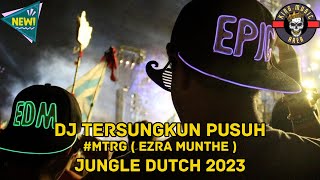 DJ TERSUNGKUN PUSUH #MTRG ( EZRA MUNTHE ) #KINGMUSICAREA