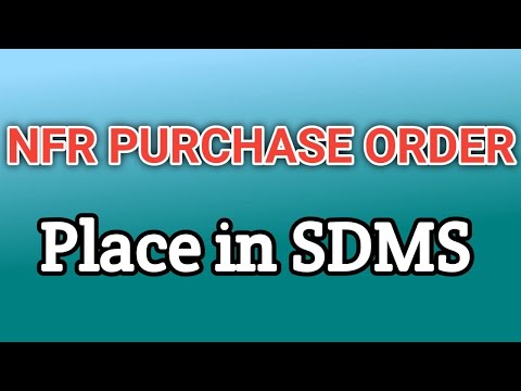 NFR PURCHASE ORDER PLACE IN SDMS