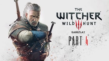 Witcher 3 : Wild Hunt | Gameplay Walkthrough - Part 4 (The Nilfgaardian Connection)