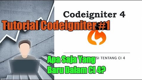 Tutorial Codeigniter Part (1) : Intro atau Beberapa Informasi Yang Ada di Codeigniter 4 (CI4)