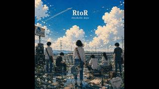 RtoR   Alcoholic days