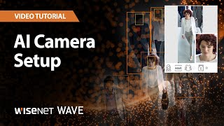 Wisenet WAVE: AI Camera Setup