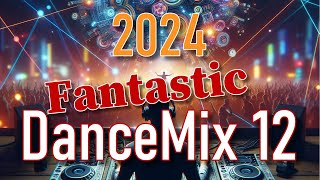 💥Fantastic Dance Mix 12 💥 5 Songs Nonstop In The Mix | DJ Mix Of Popular EDM Songs #music  #djmix