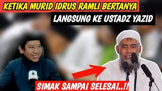 Lucu!! Ketika Murid Idrus Ramli Bertanya Langsung Ke Ustadz Yazid..!! Simak Sampai Selesai..