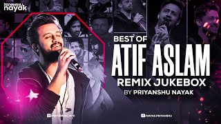 Atif Aslam Alltime Hit Songs (Remix Jukebox) - Priyanshu Nayak || Best Love & Romantic Songs 2022
