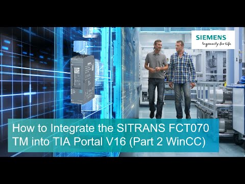 How to Integrate the SITRANS FCT070 TM into TIA Portal V16 (Part 2 WinCC)