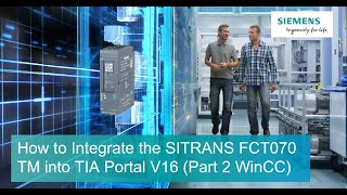 How to Integrate the SITRANS FCT070 TM into TIA Portal V16 (Part 2 WinCC)