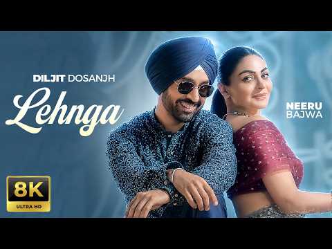 LEHNGA (8K VIDEO) 🔥 | Diljit Dosanjh x Neeru Bajwa | Latest Punjabi Song 2026