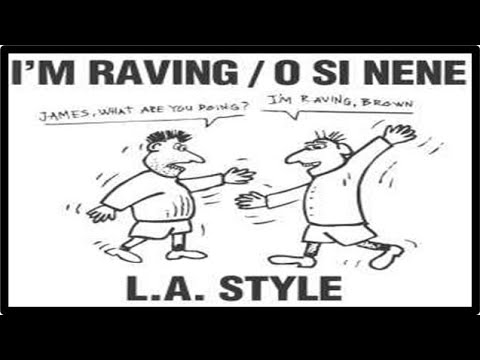 L.A. Style - I'm Raving (O Si Nene)(Extended Version) [1992] - YouTube