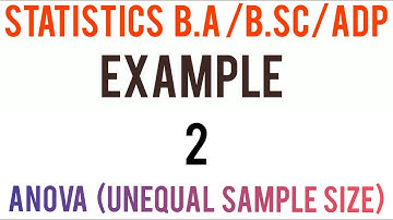 Example 2 ANOVA (Unequal Sample Size) | Statistics B.A /B.SC/ADP | Analysis of varience
