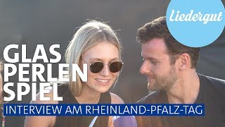 Glasperlenspiel - Interview | LIEDERGUT | Rheinland-Pfalz-Tag