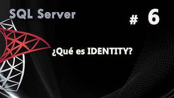 ¿Qué es IDENTITY? | Curso de SQL Server #6