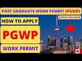 How to apply post graduate work permit in canada online 2024  how to apply pgwp in canada