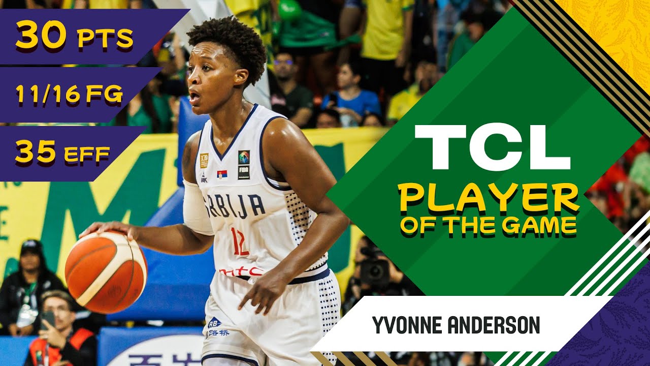 Yvonne Anderson (30 PTS) | TCL Player Of The Game | SRB vs BRA