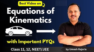 5. Equations of Kinematics | Important Graphs & PYQs | Kinematics | 11th Physics #cbse #umeshrajoria