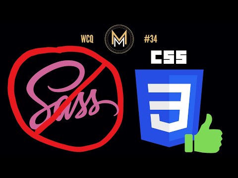 Is CSS making Sass obsolete | WCQ 34
