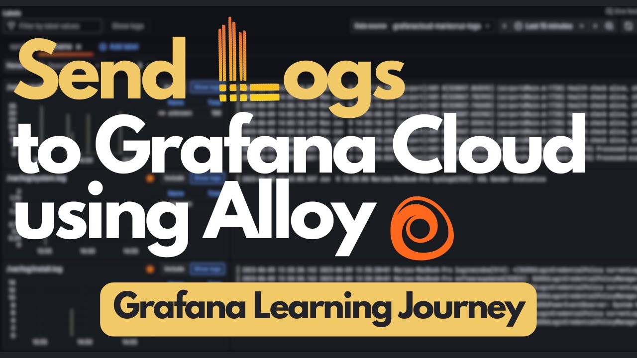 Grafana Learning Journeys: How to Send Logs to Grafana Cloud Using ...