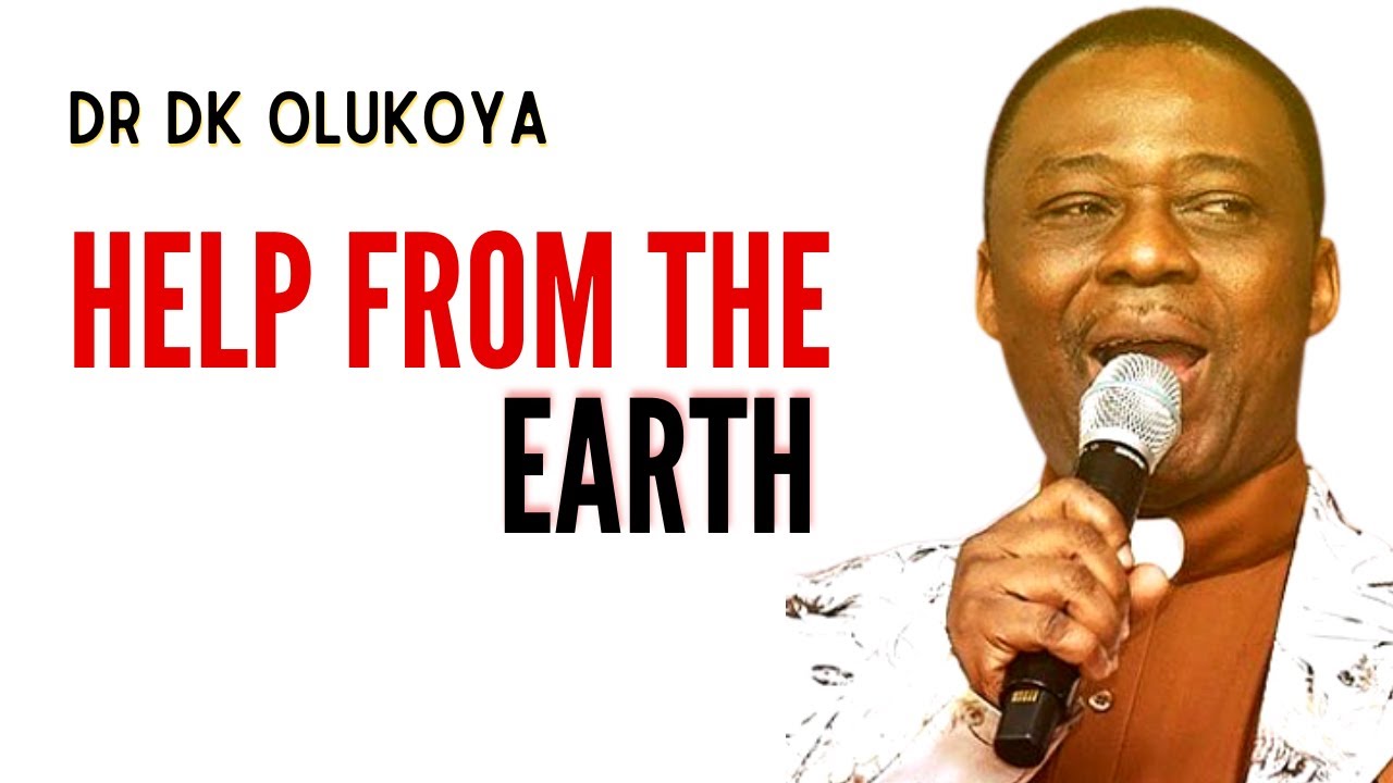 Help From The Earth | Dr. D.k Olukoya