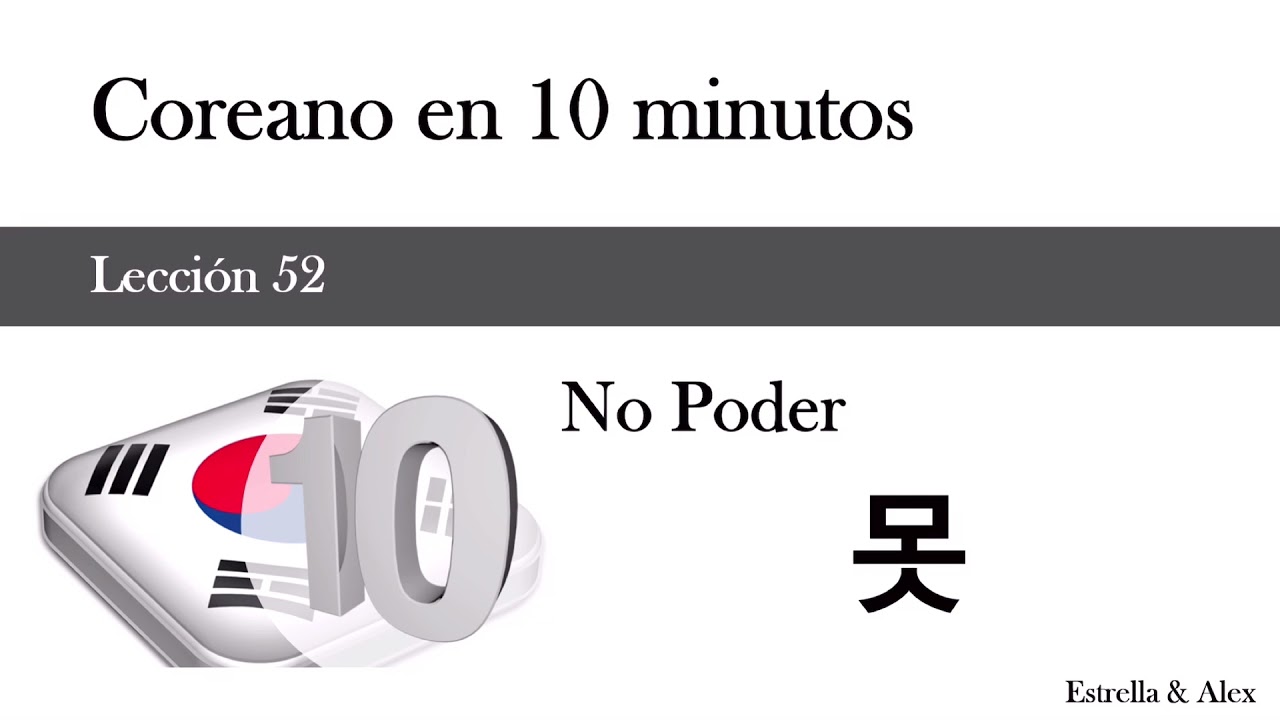 Coreano en 10 minutos - Lección 52 - No Poder - 못