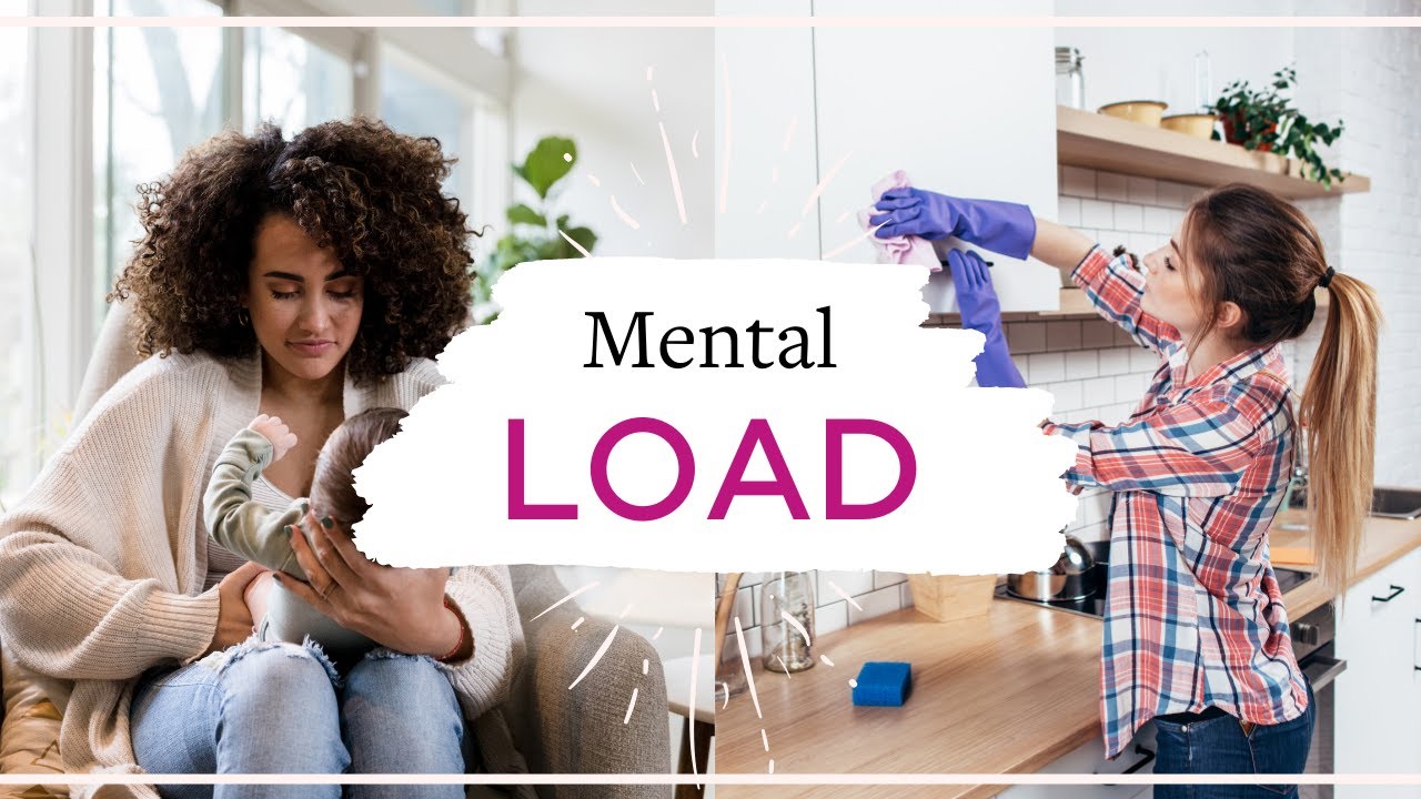 Mental Load: Invisible Work And How To Balance The Burden 